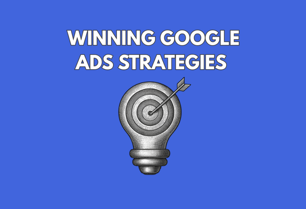 winning google ads strategies